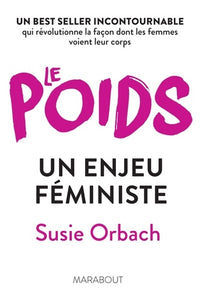 Le poids un enjeu féministe: Un best seller incontournable qui révolutionne la façon dont les femmes voient leur corps