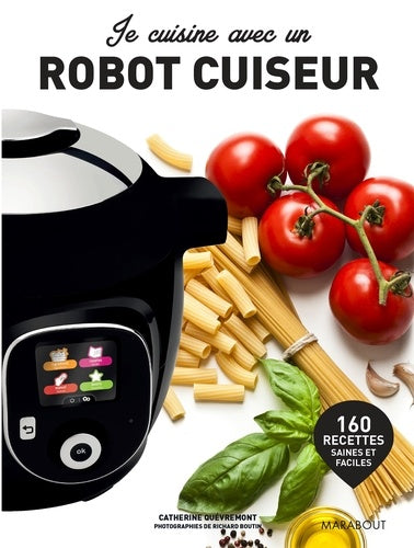 Je cuisine avec un robot cuiseur