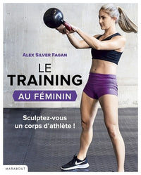 Le training au féminin - S'entraîner pour se muscler : résultats garantis