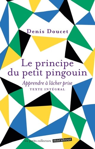 Le principe du petit pingouin: Apprendre à lâcher prise