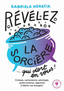 Révélez la sorcière qui dort en vous !