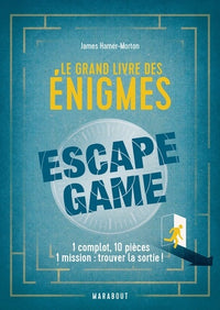 Le grand livre des énigmes Escape Game