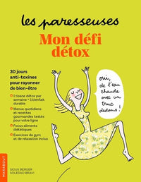 Les Paresseuses : mon défi détox: 30 jours anti-toxines pour rayonner de bien-être