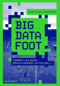 Big Data Foot: Comment les datas révolutionnent le football