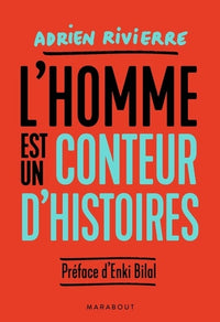 L'homme est un conteur d'histoires