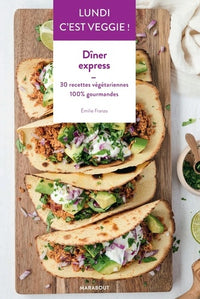 Lundi c'est veggie : Dîner express