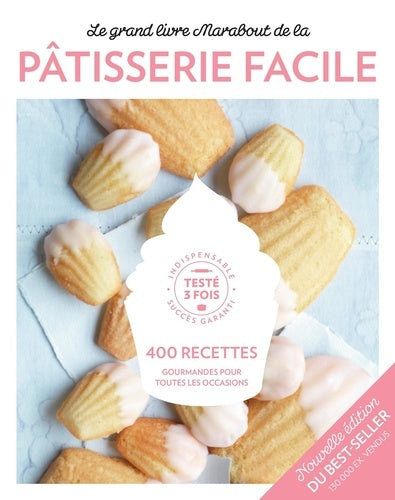 Le Grand Livre Marabout de la pâtisserie Facile