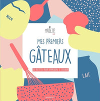 Mes premiers gâteaux by Marlette