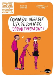 Comment dégager l'ex de son mec (définitivement) ?