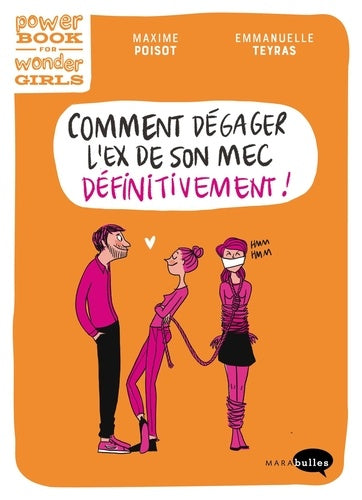 Comment dégager l'ex de son mec (définitivement) ?