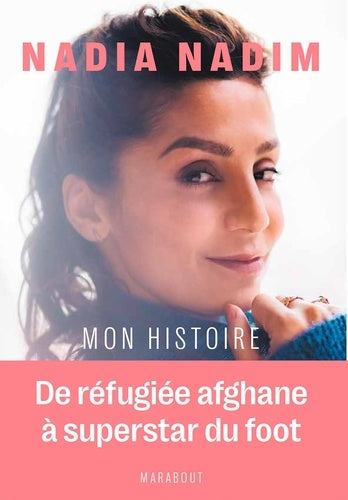 nadia nadim - mon histoire