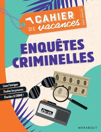 Cahier de vacances - Enquêtes criminelles