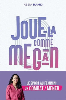 Joue-la comme Megan: Le marathon des sportives pour l'égalité