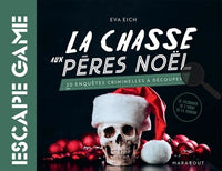 Livre Escape Game - La chasse aux Pères Noël: 20 enquêtes criminelles à découper - Le calendrier de l'avent de la terreur