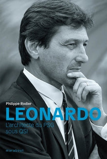 Leonardo: L architecte du PSG sous QSI