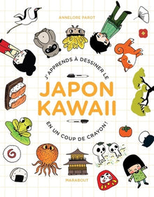 J'apprends à dessiner le Japon kawaii