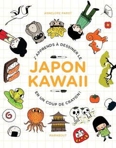 J'apprends à dessiner le Japon kawaii