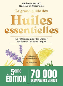 Le grand guide des huiles essentielles
