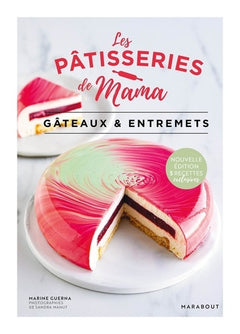 Les pâtisseries de Mama - Gâteaux & Entremets