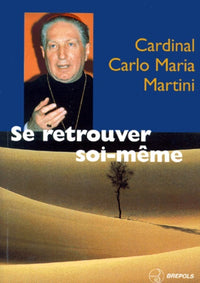 Se retrouver soi-même. A la recherche de soi à travers les évangiles