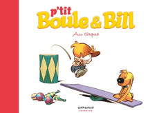 P'tit Boule & Bill - Tome 6 - Au cirque
