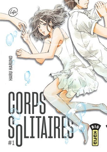 Corps solitaires - Tome 1