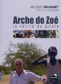Arche de Zoé : La vérité du pilote