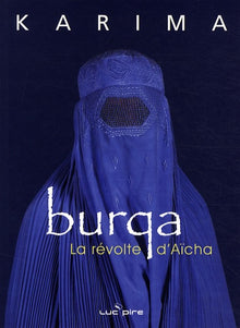 Burqa: La révolte d'Aïcha