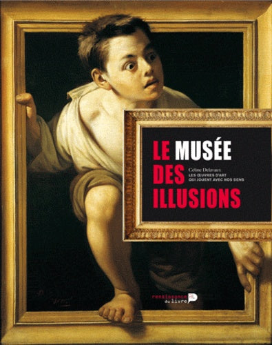 Le musée des illusions: Les oeuvres d'art qui jouent avec nos sens