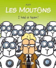 Les Moutons : I had a team !