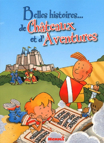 Belles histoires de châteaux et aventures