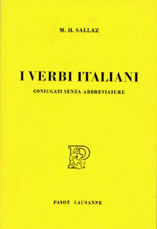 I verbi italiani: Raccolta ad uso degli allievi di lingua straniera