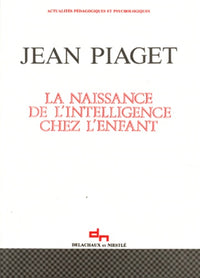 Naissance de l'intelligence chez l'enfant