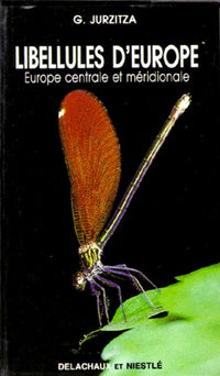 Libellules D'Europe. Europe Centrale Et Meridionale