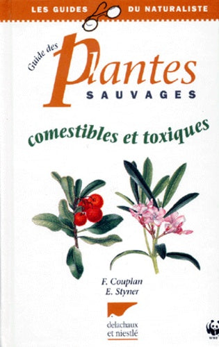 Guide des plantes sauvages comestibles et toxiques