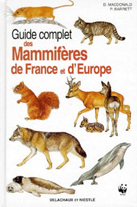 Mammiferes De France Et D'Europe. Guide Complet