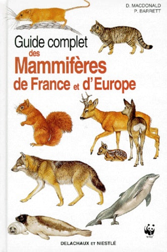 Mammiferes De France Et D'Europe. Guide Complet