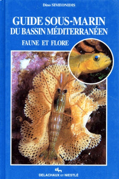 Guide de la faune et de la flore sous-marines du Bassin Méditerranéen