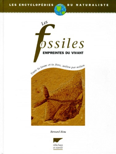 Les fossiles. Empreintes du vivant