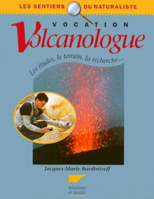 Vocation volcanologue