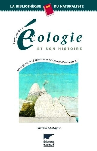 Comprendre l'écologie et son histoire