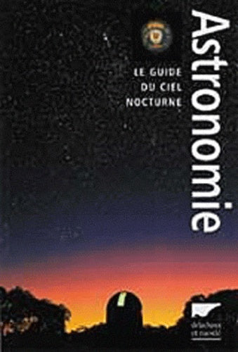 L'Astronomie : Le Guide du ciel nocturne