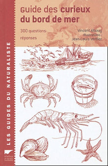 Guide des curieux des bords de mer : Le Bord de mer en 300 questions-réponses