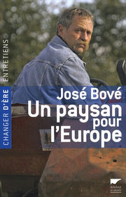 José Bové, un paysan pour l'Europe