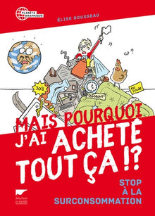Mais pourquoi j'ai acheté tout ça ! ?