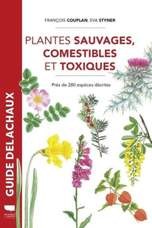 Plantes sauvages comestibles et toxiques