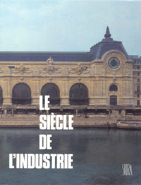 Le siècle de l'industrie