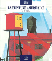 La Peinture Americaine. Le Xxeme Siecle