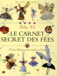 Le carnet secret des fées: Un livre illustré pour tout connaître sur les fées