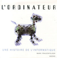 L'ordinateur : Une histoire de l'informatique